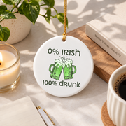0 Percent Irish Beer Drinker Funny Gift Glass Ornament - Material: Circle Ceramic Ornament