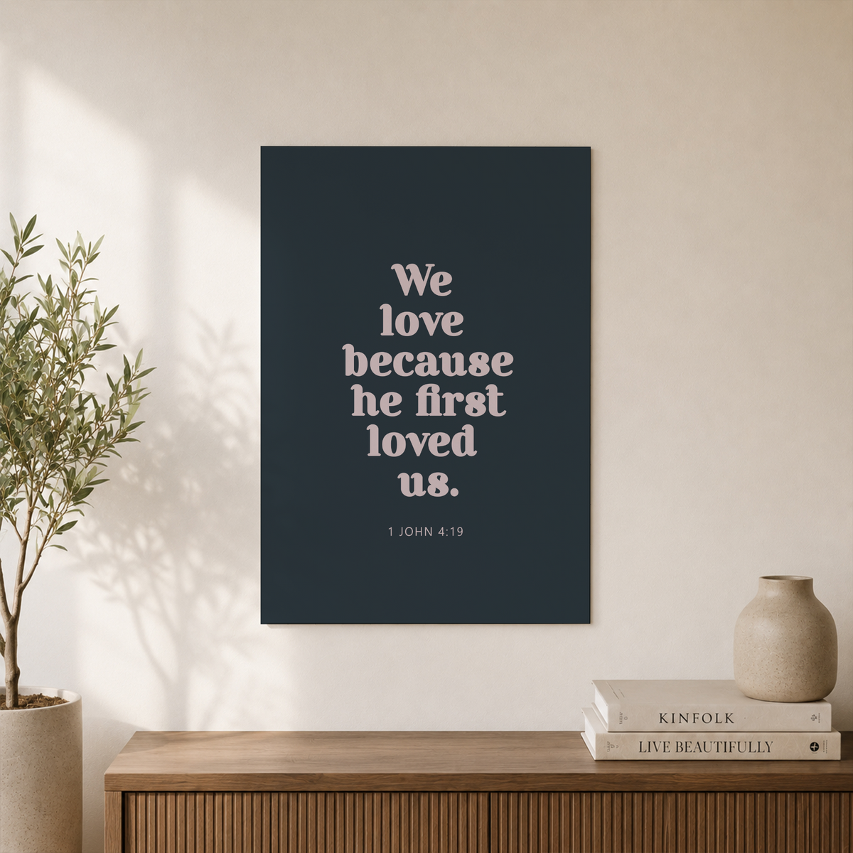 1 John 4:19 Artwork, We Love Because He First Loved Us, Bible Verse Poster, Wedding Gift, Engagement, Newlyweds Wall Art, Modern Wall Decor, 8x12 UNFRAMED - Format: Unframed Paper Poster