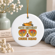40th Birthday Cruise Squad Party Vacation Gift Glass Ornament - Material: Circle Ceramic Ornament