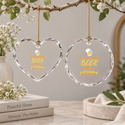 A Day Without Beer Funny Quote Glass Ornament - Material: Heart Glass Ornament