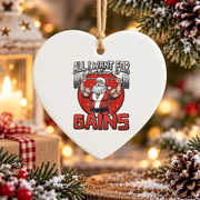 All I Want Christmas Gains Santa Weightlifting Glass Ornament - Material: Heart Ceramic Ornament