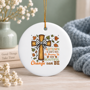 Autumn God's Way Inspirational Glass Ornament - Material: Circle Ceramic Ornament