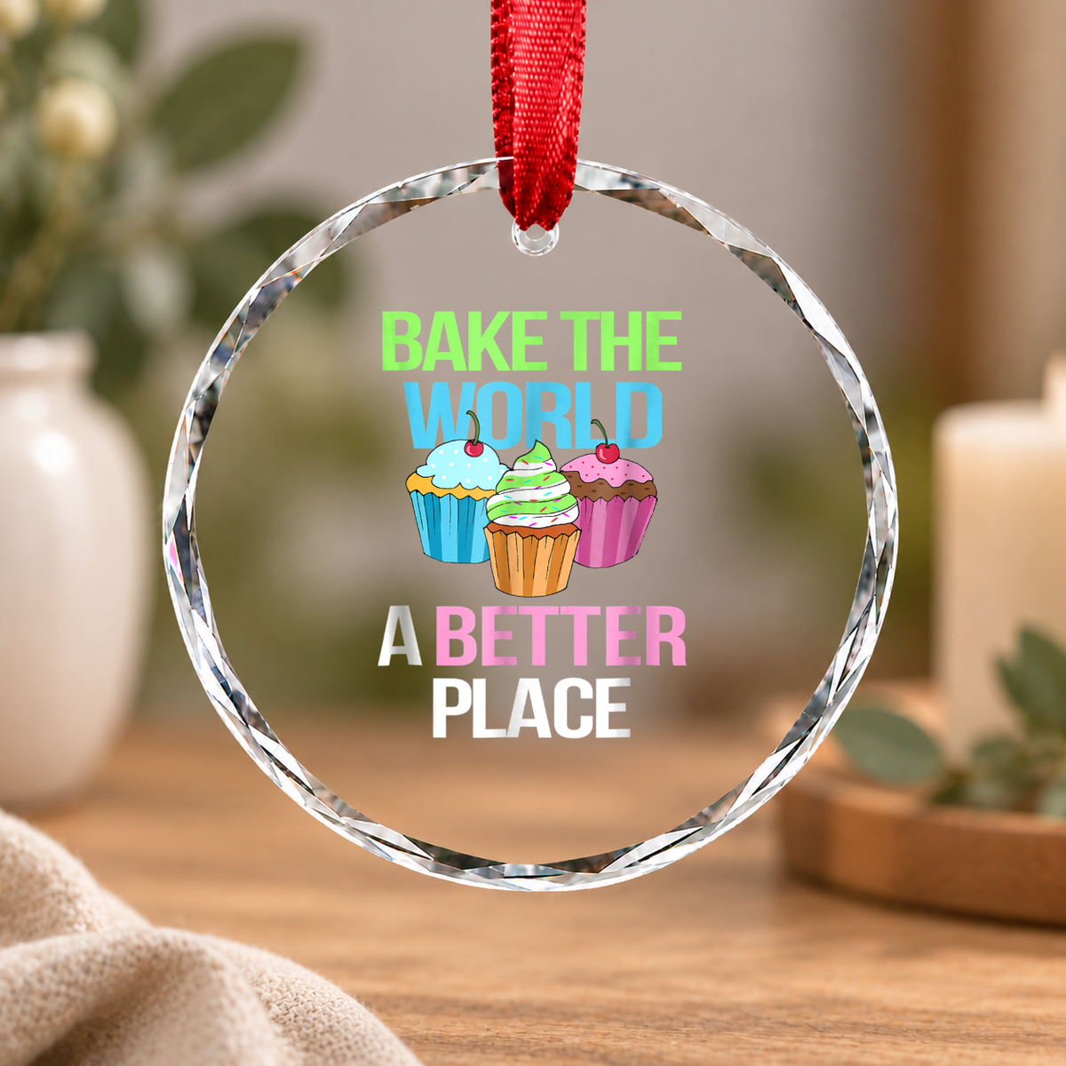 Bake The World A Better Place Baking Lover Gift Kitchen Decoration Glass Ornament - Material: Circle Glass Ornament
