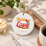 Baking Is My Love Language Funny Baker Gift Kitchen Holiday Decor Glass Ornament - Material: Circle Ceramic Ornament