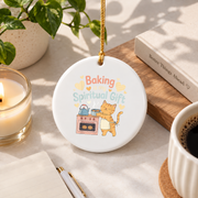 Baking Is My Spiritual Gift Baker Lover Kitchen Decoration Gift Glass Ornament - Material: Circle Ceramic Ornament