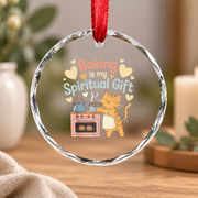 Baking Is My Spiritual Gift Baker Lover Kitchen Decoration Gift Glass Ornament - Material: Circle Glass Ornament