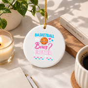 Basketball Gender Reveal Brother Gift Glass Ornament - Material: Circle Ceramic Ornament