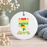 Black History Month Our Stories Matter Glass Ornament - Material: Circle Ceramic Ornament