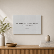 Boys Nursery Wall Art, Ephesians 6:10, Boys Room, Bible Verse Wall Art, Christian Nursery Decor, Boho Nursery Print, Boy Scripture Wall Art, Modern Wall Decor, 24x36 UNFRAMED - Format: Stretched Canvas