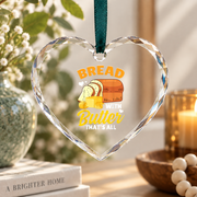 Bread With Butter Funny Baking Gift For Bread Lovers Kitchen Decoration Glass Ornament - Material: Heart Glass Ornament