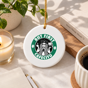 But First Cafecito Latino Coffee Lover Morning Drink Gift Glass Ornament - Material: Circle Ceramic Ornament