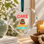Cake Is Always A Good Idea Sweet Baking Lover Gift Kitchen Decor Glass Ornament - Material: Heart Glass Ornament