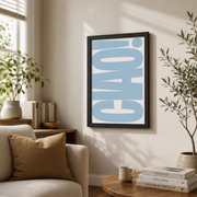 Ciao Italy Wall Art Light Blue Coastal Typography Poster Italian Quote Decor - Format: Black Framed Poster