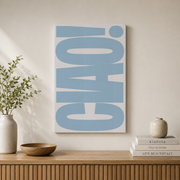 Ciao Italy Wall Art Light Blue Coastal Typography Poster Italian Quote Decor - Format: Stretched Canvas