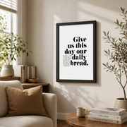 Daily Bread Poster, Bible Verse Wall Art, Matthew 6 Christian Print, The Lord'S Prayer Full Text Esv Poster Dining Room Art Wall Art, Modern Wall Decor, 12x18 UNFRAMED - Format: Black Framed Poster