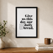 Daily Bread Poster, Bible Verse Wall Art, Matthew 6 Christian Print, The Lord'S Prayer Full Text Esv Poster Dining Room Art Wall Art, Modern Wall Decor, 12x18 UNFRAMED - Format: Black Framed Poster