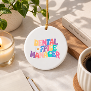 Dental Office Manager Appreciation Gift Decoration Glass Ornament - Material: Circle Ceramic Ornament