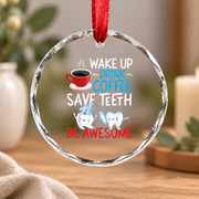 Dentist Dental Assistant Coffee Tooth Gift Decoration Glass Ornament - Material: Circle Glass Ornament