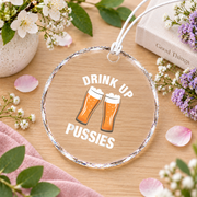 Drink Up Beer Party Funny Glass Ornament - Material: Circle Glass Ornament