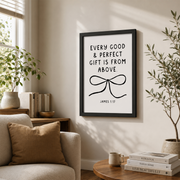 Every Good Gift Is From Above Cute Bow Christian Bible Verse Art Quote Coquette Room Decor - Format: Black Framed Poster