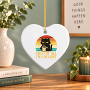 First Of All I'm A Delight Sarcastic Coffee Lover Glass Ornament - Material: Heart Ceramic Ornament