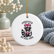 Forgiven But Still Feral Funny Quote Glass Ornament - Material: Circle Ceramic Ornament