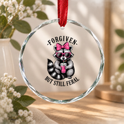 Forgiven But Still Feral Funny Quote Glass Ornament - Material: Circle Glass Ornament