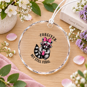 Forgiven But Still Feral Funny Quote Glass Ornament - Material: Circle Glass Ornament