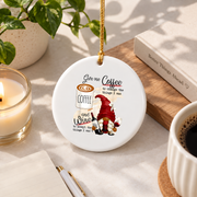 Gnome Give Me Coffee And Wine Funny Gift Glass Ornament - Material: Circle Ceramic Ornament