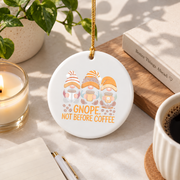 Gnope Not Before Coffee Funny Gnome Coffee Glass Ornament - Material: Circle Ceramic Ornament