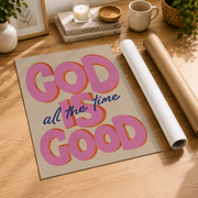 God Is Good All The Time Christian Wall Art, Modern Faith Poster - Format: Rolled Canvas