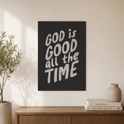 God Is Good All The Time Minimalist Typography Christian Wall Art Print Print Bible Verse Wall Art For Baptism Gift Wall Art, Modern Wall Decor, 8x12 UNFRAMED - Format: Unframed Paper Poster