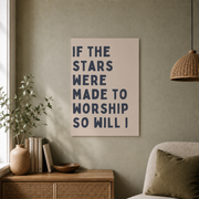 If The Stars Were Made To Worship Christian Wall Art, Faith Scripture Poster - Format: Unframed Paper Poster