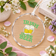 Irish You Were Beer Funny Glass Ornament - Material: Circle Glass Ornament