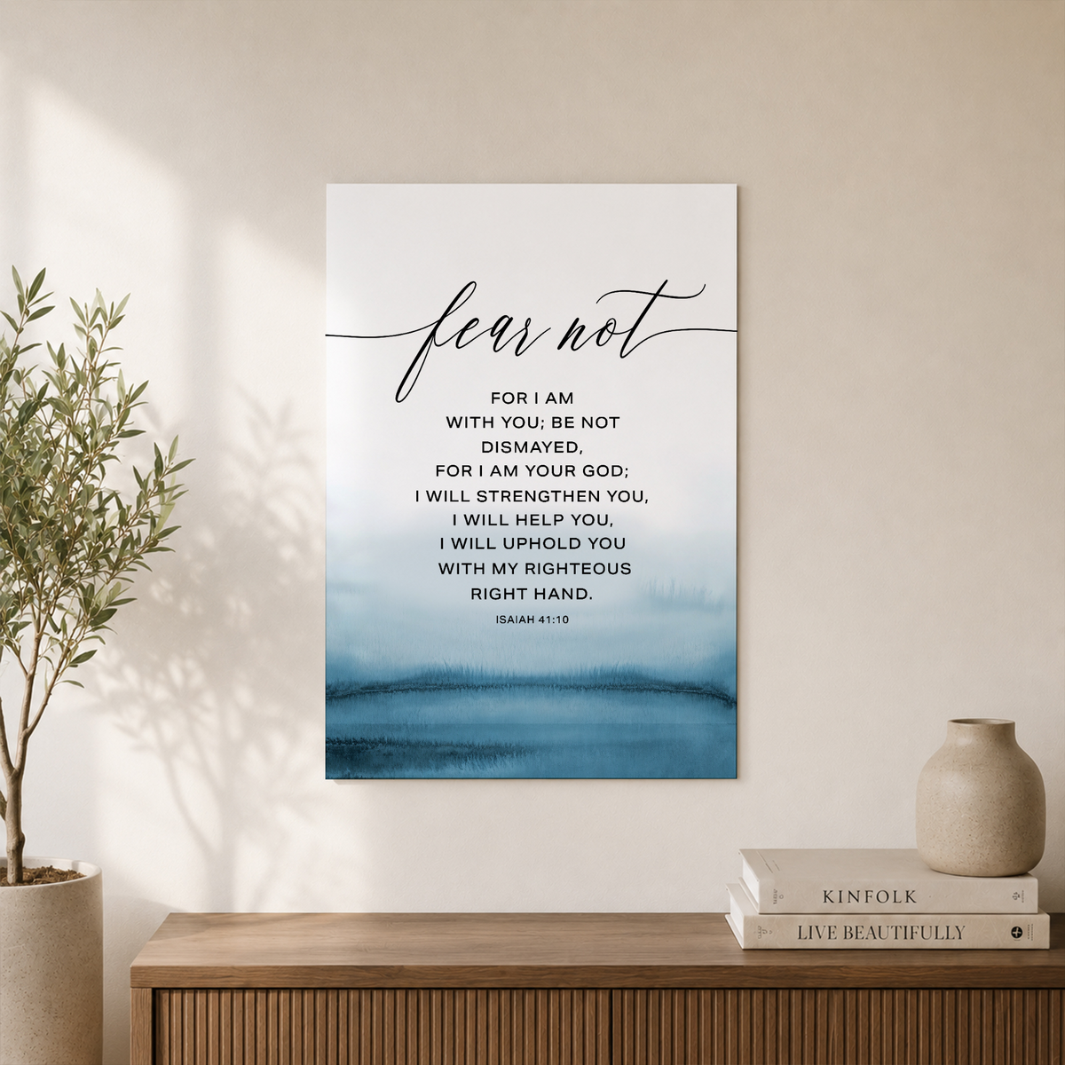 Isaiah 41:10 Fear Not Christian Wall Art, Inspirational Scripture Poster - Format: Unframed Paper Poster