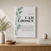 John 15:16 Wall Art I Am Chosen Bible Verse Scripture Art Christian Decor NO FRAMED POSTER - Format: Stretched Canvas