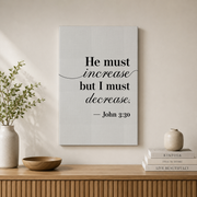 John 3:30 He Must Increase Bible Verse Wall Art, Christian Home Decor, Christian Wall Art, Bible Verse Poster Wall Art, Modern Wall Decor, 12x18 UNFRAMED - Format: Stretched Canvas