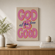 Kiloa God Is Good All The Time Wall Art, Modern Christian Art, Bible Verse Poster, Cool Christian Decor, Church Art, Based Printable Design, 16x24 UNFRAMED - Format: Stretched Canvas