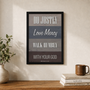 Kna Prints - Bible Verse Do Justly Love Mercy Walk Humbly Micah 68 Graphic Prints W For Home Decor, Living Room, Bedroom, Office, UNFRAMED-12x18 - Format: Black Framed Poster