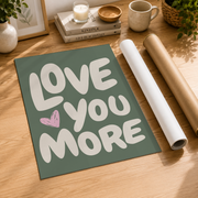 Love You More Wall Art Romantic Sage Green Poster Trendy Love Aesthetic Dorm Room Valentine Decor - Format: Rolled Canvas