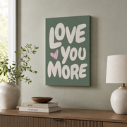 Love You More Wall Art Romantic Sage Green Poster Trendy Love Aesthetic Dorm Room Valentine Decor - Format: Stretched Canvas