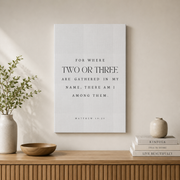 Matthew 18:20 Christian Wall Art, Where Two Or Three Gather Scripture Poster - Format: Stretched Canvas