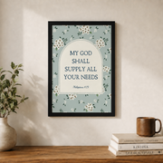 Philippians 4:19 Christian Wall Art, Floral Provision Scripture Poster - Format: Black Framed Poster