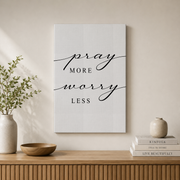 Pray More Worry Less, Minimalist Christian Home Decor, Bible Verse Wall Art, Scripture Print, Quote Poster, Black And White Wall Art, Modern Wall Decor, 8x12 UNFRAMED - Format: Stretched Canvas