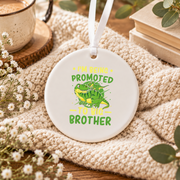 Promoted To Big Brother Pregnancy Announcement Ceramic Ornament - Material: Circle Ceramic Ornament