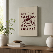 Psalm 23:5 My Cup Overflows Christian Wall Art, Blessing Scripture Poster - Format: Stretched Canvas
