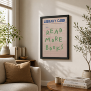 Read More Books Library Card Poster Gifts For Readers Nook Classroom Decor Bookish Wall Art - Format: Black Framed Poster