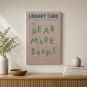 Read More Books Library Card Poster Gifts For Readers Nook Classroom Decor Bookish Wall Art - Format: Stretched Canvas