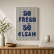 So Fresh And So Clean Wall Art Light Blue Striped Poster Retro Bathroom Laundry Room Decor - Format: Stretched Canvas