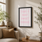 Take A Seat Sweet Cheeks Bathroom Wall Art Pink Retro Typography Poster Quirky Trendy Bathroom Decor - Format: Black Framed Poster